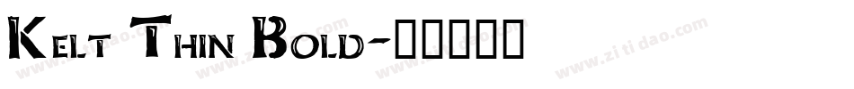 Kelt Thin Bold字体转换